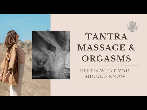Is There a Connection Between Tantra Massage and Orgasms?