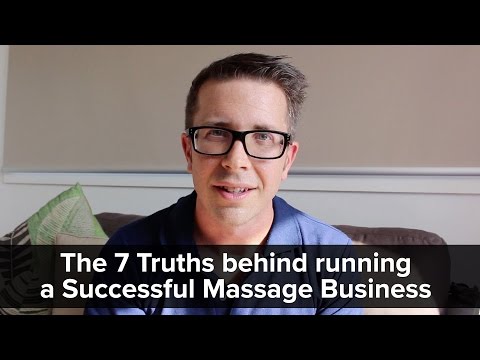 The 7 Truths behind running a Successful Massage Business
